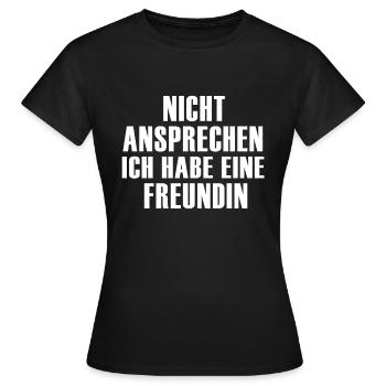 nicht ansprechen ich habe eine Freundin JGA - Frauen T-Shirt - Schwarz - Vorne - AI Model Female 172 dark (172cm)