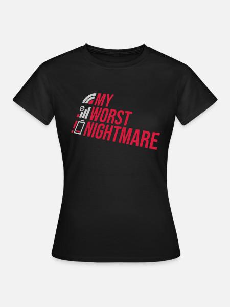 Lustig my worst nightmare - Frauen T-Shirt - Schwarz