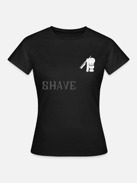 Shave - Frauen T-Shirt - Schwarz
