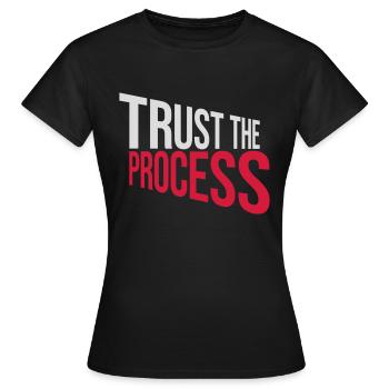 trust the process Quote - Women's T-Shirt - black - Front - AI Model Female 172 dark (172cm)