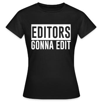 Editeurs qui vont à Edit 2 - T-shirt Femme - noir - Devant - AI Model Female 172 dark (172cm)