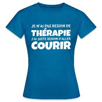 thérapie courir / humour course à pied - T-shirt Femme - bleu saphir antique chiné - Devant - AI Model Female 172 dark (172cm)