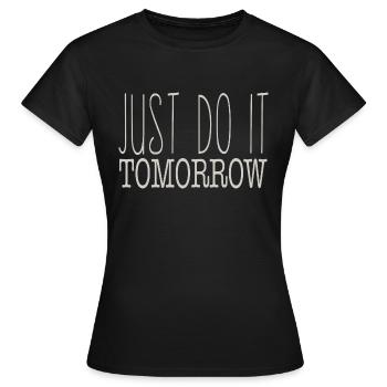 JUST DO IT - Frauen T-Shirt - Schwarz - Vorne - AI Model Female 172 dark (172cm)