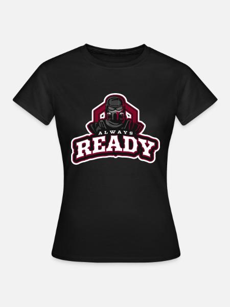 Always ready design - Women's T-Shirt - black
