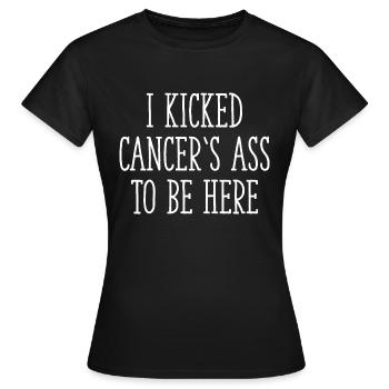 I Kicked Cancer's Ass To Be Here - Women's T-Shirt - black - Front - AI Model Female 172 dark (172cm)