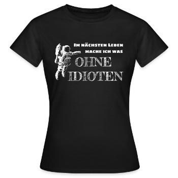 Dans la prochaine vie sans idiots - T-shirt Femme - noir - Devant - AI Model Female 172 dark (172cm)