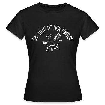 Das Leben Ist Mein Ponyhof - Frauen T-Shirt - Schwarz - Vorne - AI Model Female 172 dark (172cm)