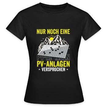 Nur noch eine PV-Anlage – versprochen! - Frauen T-Shirt - Schwarz - Vorne - AI Model Female 172 dark (172cm)
