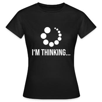I'm thinking - Frauen T-Shirt - Schwarz - Vorne - AI Model Female 172 dark (172cm)