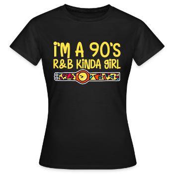 I'm a 90's R'b Kinda Girl 15 - Women's T-Shirt - black - Front - AI Model Female 172 dark (172cm)