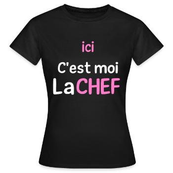 ici c'est moi la chef - T-shirt Femme - noir - Devant - AI Model Female 172 dark (172cm)