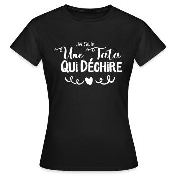 Je Suis Une Tata Qui Déchire Idée Drole Dechire - T-shirt Femme - noir - Devant - AI Model Female 172 dark (172cm)
