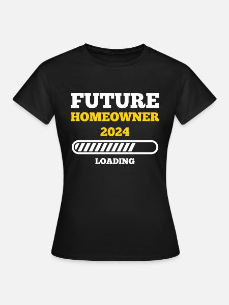 Future Home Owner 2024 - Frauen T-Shirt - Schwarz