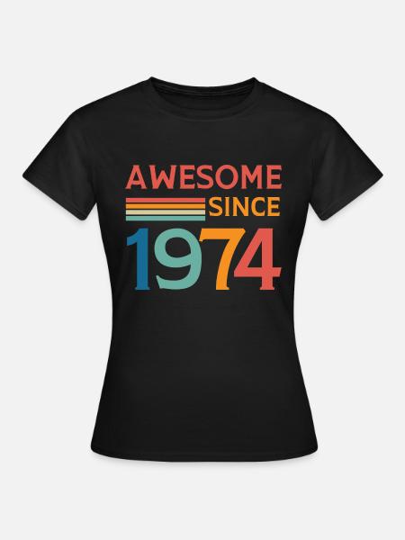 Awesome since 1974 - T-shirt Femme - noir