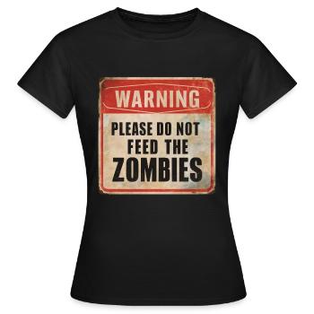 Warnung Zombies nicht füttern Warnschild - Frauen T-Shirt - Schwarz - Vorne - AI Model Female 172 dark (172cm)