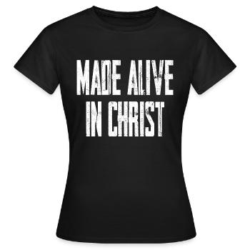 Made Alive In Christ - Frauen T-Shirt - Schwarz - Vorne - AI Model Female 172 dark (172cm)