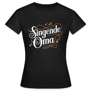 Singende Oma - unsere Oma Großmutter singt gerne. - Frauen T-Shirt - Schwarz - Vorne - AI Model Female 172 dark (172cm)