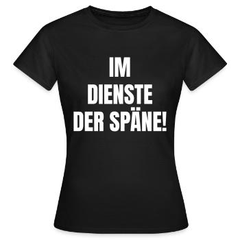 In the service of the shavings! - Women's T-Shirt - black - Front - AI Model Female 172 dark (172cm)