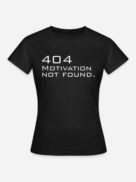Motivation Slogan Work - Women's T-Shirt - black