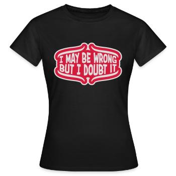 Je peux me tromper - T-shirt Femme - noir - Devant - AI Model Female 172 dark (172cm)