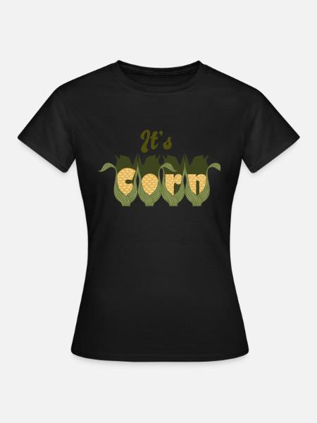 Es ist Mais - Frauen T-Shirt - Schwarz
