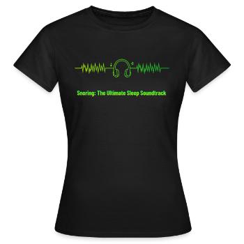 Snoring: The Ultimate Sleep Soundtrack - Women's T-Shirt - black - Front - AI Model Female 172 dark (172cm)