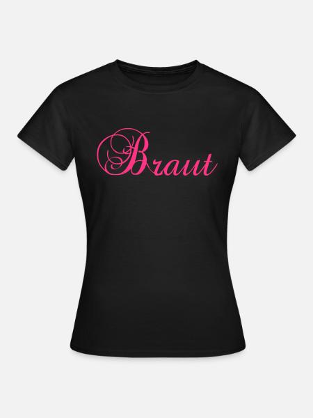 Braut - Frauen T-Shirt - Schwarz