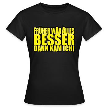 everything was better - Women's T-Shirt - black - Front - AI Model Female 172 dark (172cm)