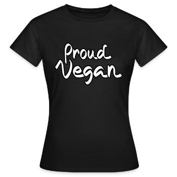 Proud Vegan - Frauen T-Shirt - Schwarz - Vorne - AI Model Female 172 dark (172cm)