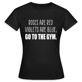 Rosen sind rot Fitnessstudio lustiges Zitat - Frauen T-Shirt - Schwarz - Vorne - AI Model Female 172 dark (172cm)