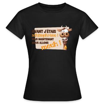Avant j'étais schizophrène mais nous allons meuh ! - T-shirt Femme - noir - Devant - AI Model Female 172 dark (172cm)