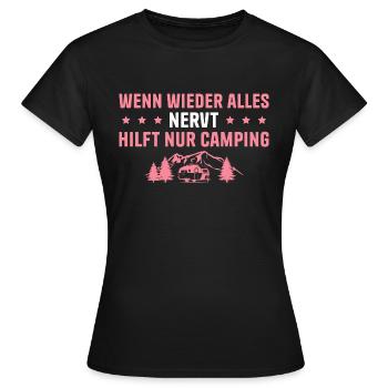 Wohnwagen Camping Alles nervt Camperin - Frauen T-Shirt - Schwarz - Vorne - AI Model Female 172 dark (172cm)