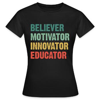Croyant, Motivateur, Innovateur, Éducateur - T-shirt Femme - noir - Devant - AI Model Female 172 dark (172cm)
