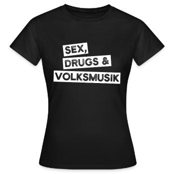 Sex Drugs and folk music funny Bavarian gift - Women's T-Shirt - black - Front - AI Model Female 172 dark (172cm)