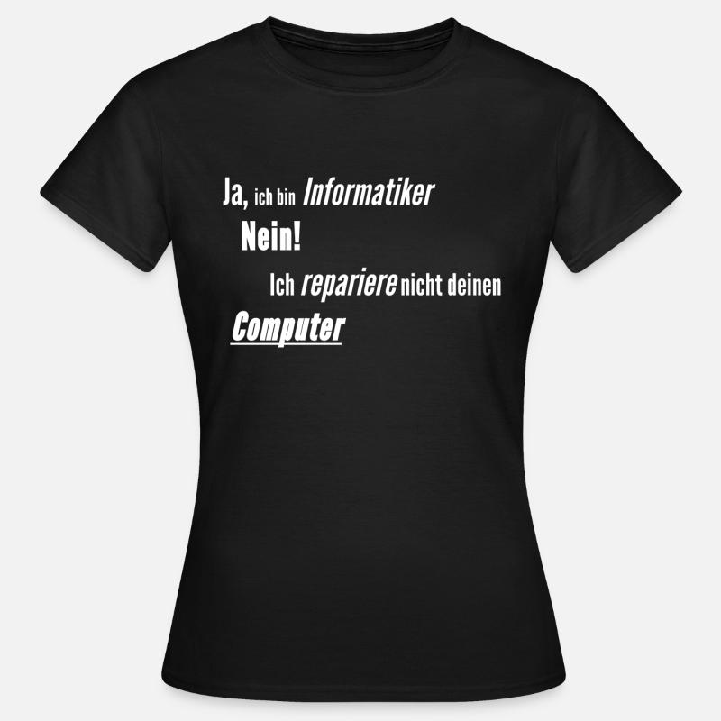 Informatiker Computer kaputt - Frauen T-Shirt - Schwarz
