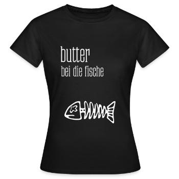Beurre avec le poisson . - T-shirt Femme - noir - Devant - AI Model Female 172 dark (172cm)