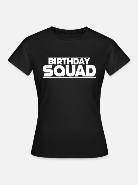 Birthday Squad - Frauen T-Shirt - Schwarz