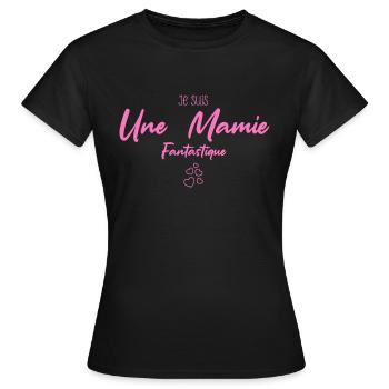Je suis une Mamie Fantastique - T-shirt Femme - noir - Devant - AI Model Female 172 dark (172cm)