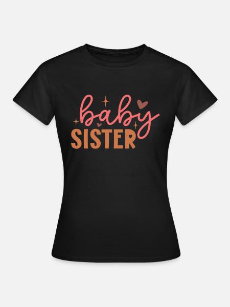 baby sister - Frauen T-Shirt - Schwarz