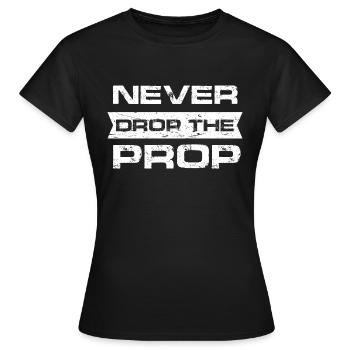 never drop the prop Design for a backstage - Women's T-Shirt - black - Front - AI Model Female 172 dark (172cm)