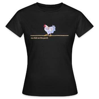 Sei kein Huhn auf der Stange! - Frauen T-Shirt - Schwarz - Vorne - AI Model Female 172 dark (172cm)