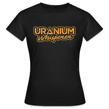 Chuchoteur d’uranium | Énergie nucléaire - T-shirt Femme - noir - Devant - AI Model Female 172 dark (172cm)