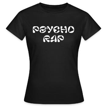 Psycho Rap - Women's T-Shirt - black - Front - AI Model Female 172 dark (172cm)