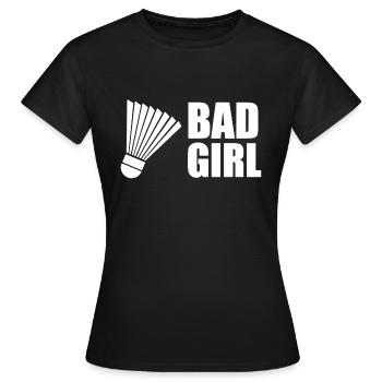 Bad Girl joue une chemise de badminton - T-shirt Femme - noir - Devant - AI Model Female 172 dark (172cm)