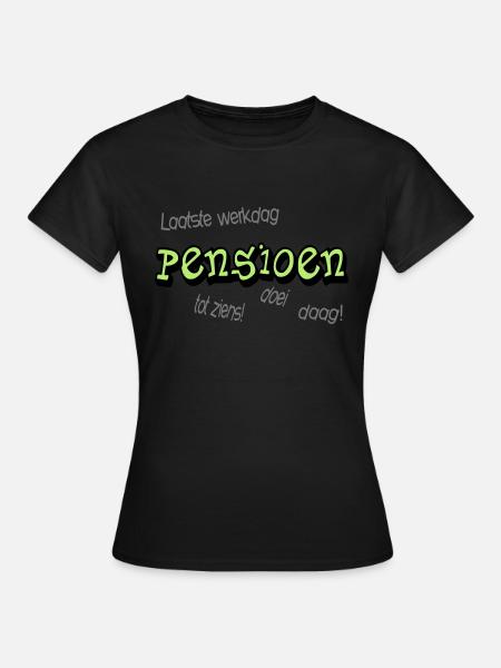 Pensioen - Vrouwen T-shirt - zwart