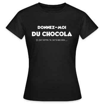 Donnez moi du chocolat personne ne sera blessé - T-shirt Femme - noir - Devant - AI Model Female 172 dark (172cm)