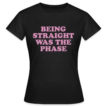 Être hétéro était la phase - Cadeau de la fierté gay - T-shirt Femme - noir - Devant - AI Model Female 172 dark (172cm)