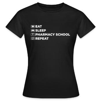 Eat sleep pharmacy school repeat - Frauen T-Shirt - Schwarz - Vorne - AI Model Female 172 dark (172cm)