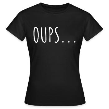 OUPS... - T-shirt Femme - noir - Devant - AI Model Female 172 dark (172cm)