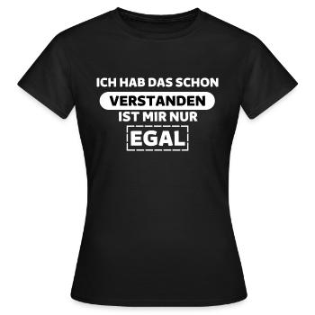 ICH HAB DAS SCHON VERSTANDEN IST MIR NUR EGAL - Frauen T-Shirt - Schwarz - Vorne - AI Model Female 172 dark (172cm)